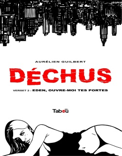 Déchus - T02 - Eden, Ouvre-moi tes Portes