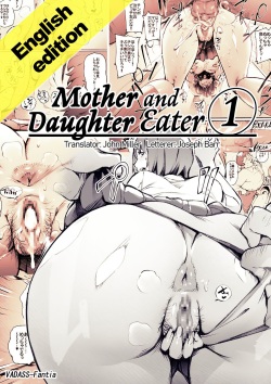 Mother and Daughter Eater 1-3