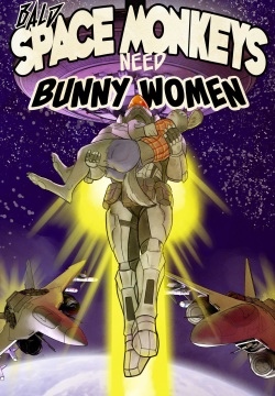 Bald Space Monkeys Need Bunny Woman