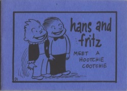 Hans and Fritz Meet a Hootchie Cootchie