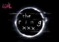 The Ring XXX